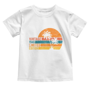 Vintage 1946 Limited Edition Toddler T Shirt Retro Sunset 80th Birthday 80 Year Old Gifts TS10 White Print Your Wear