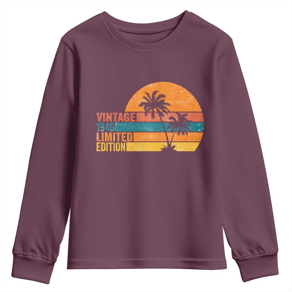 Vintage 1946 Limited Edition Youth Sweatshirt Retro Sunset 80th Birthday 80 Year Old Gifts TS10 Maroon Print Your Wear