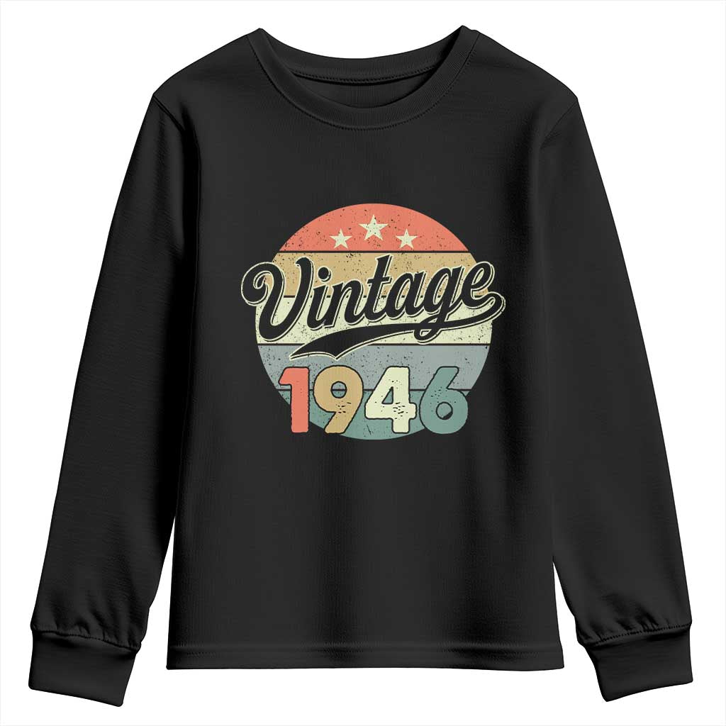 Vintage 1946 Youth Sweatshirt 80 Year Old 80th Birthday Gifts TS10 Black Print Your Wear