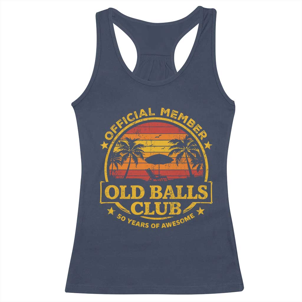 Funny 50th Birthday Racerback Tank Top Retro Old Balls Club Gag Gift TS10 Navy Print Your Wear
