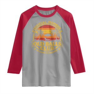 Funny 50th Birthday Raglan Shirt Retro Old Balls Club Gag Gift TS10 Sport Gray Red Print Your Wear