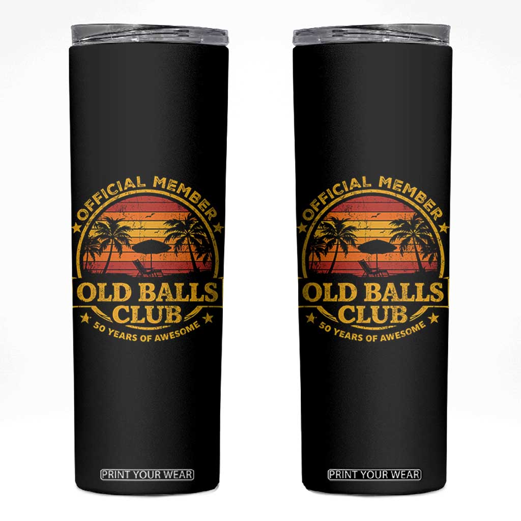 Funny 50th Birthday Skinny Tumbler Retro Old Balls Club Gag Gift TS10 Black Print Your Wear
