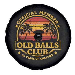 Funny 50th Birthday Spare Tire Cover Retro Old Balls Club Gag Gift TS10 Print Your Wear