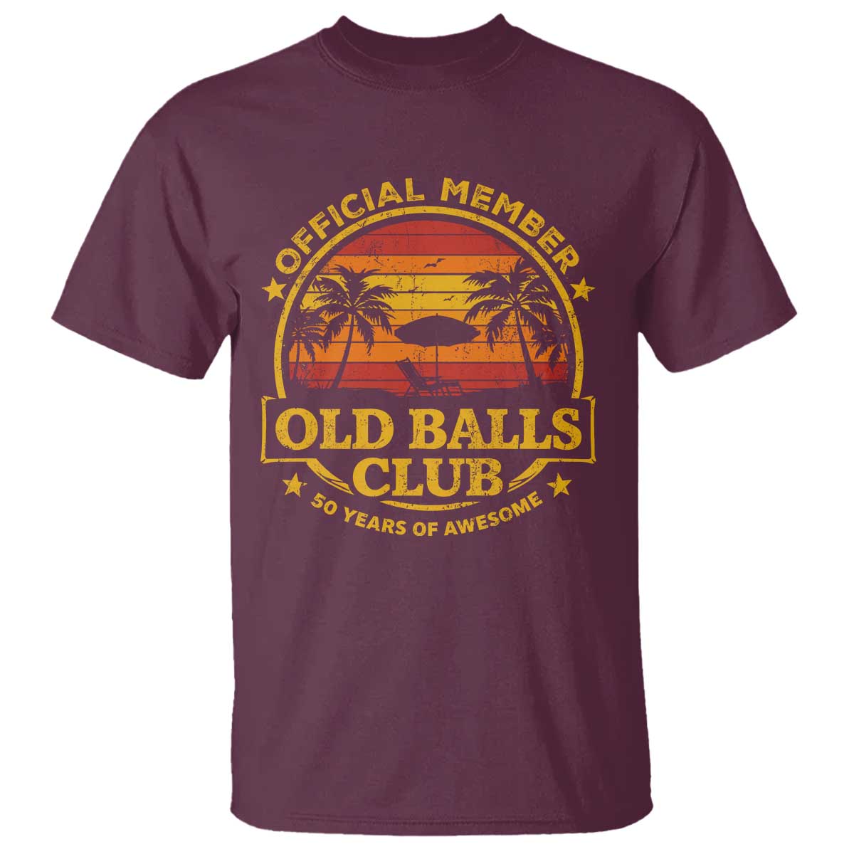 Funny 50th Birthday T Shirt Retro Old Balls Club Gag Gift TS10 Maroon Print Your Wear