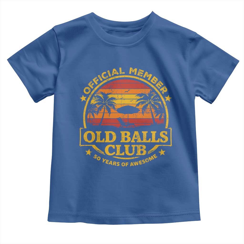 Funny 50th Birthday Toddler T Shirt Retro Old Balls Club Gag Gift TS10 Royal Blue Print Your Wear