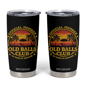 Funny 50th Birthday Tumbler Cup Retro Old Balls Club Gag Gift TS10 Black Print Your Wear