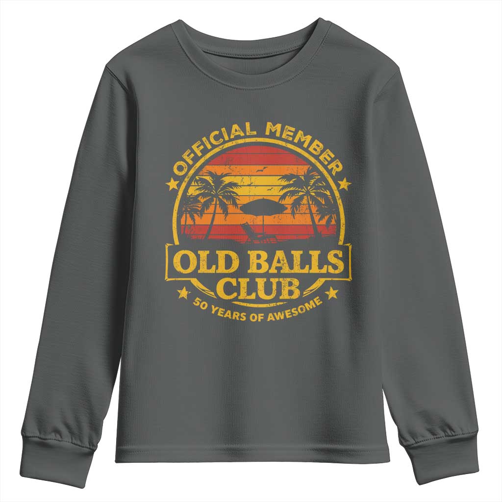 Funny 50th Birthday Youth Sweatshirt Retro Old Balls Club Gag Gift TS10 Dark Heather Print Your Wear