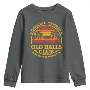 Funny 50th Birthday Youth Sweatshirt Retro Old Balls Club Gag Gift TS10 Dark Heather Print Your Wear