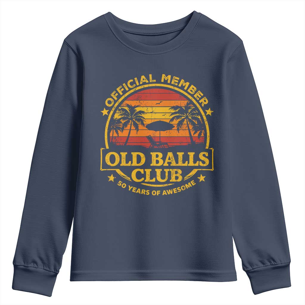 Funny 50th Birthday Youth Sweatshirt Retro Old Balls Club Gag Gift TS10 Navy Print Your Wear