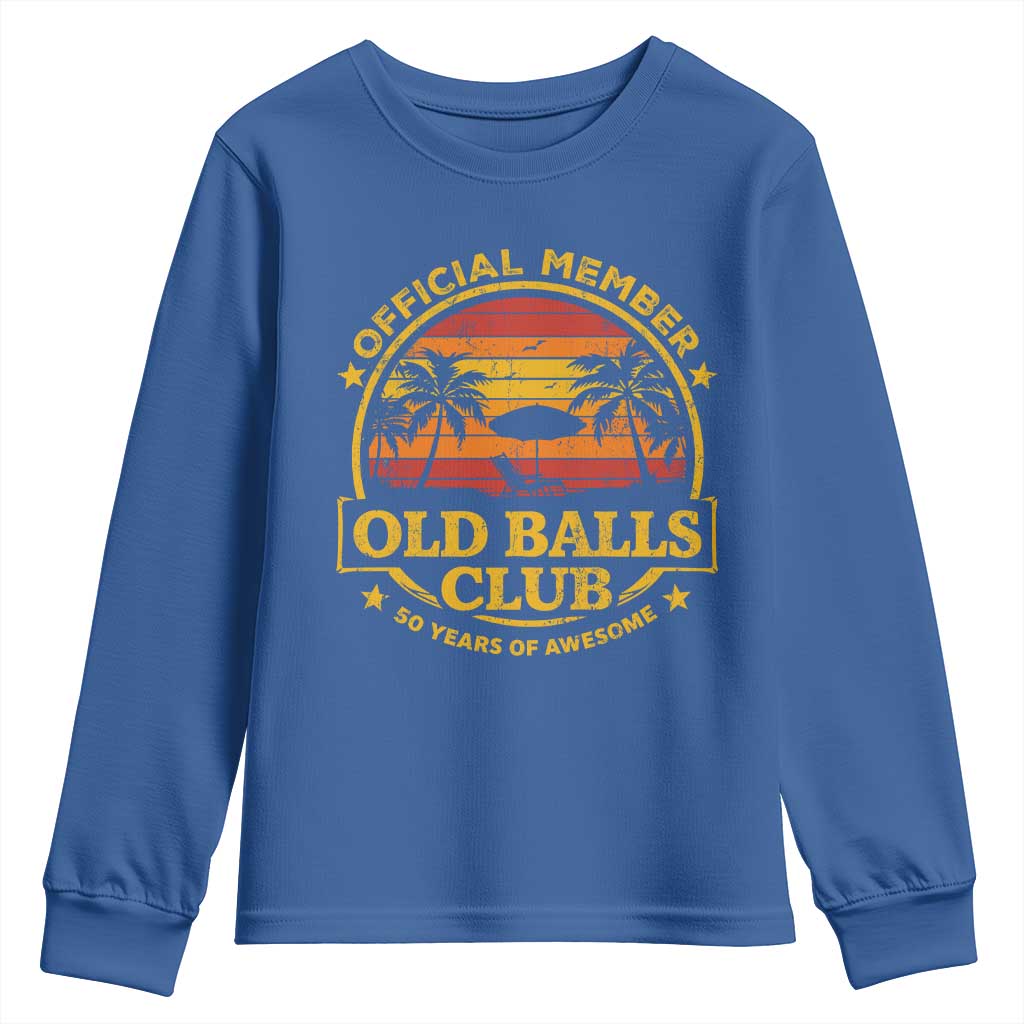 Funny 50th Birthday Youth Sweatshirt Retro Old Balls Club Gag Gift TS10 Royal Blue Print Your Wear