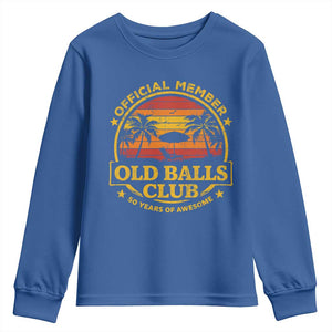 Funny 50th Birthday Youth Sweatshirt Retro Old Balls Club Gag Gift TS10 Royal Blue Print Your Wear