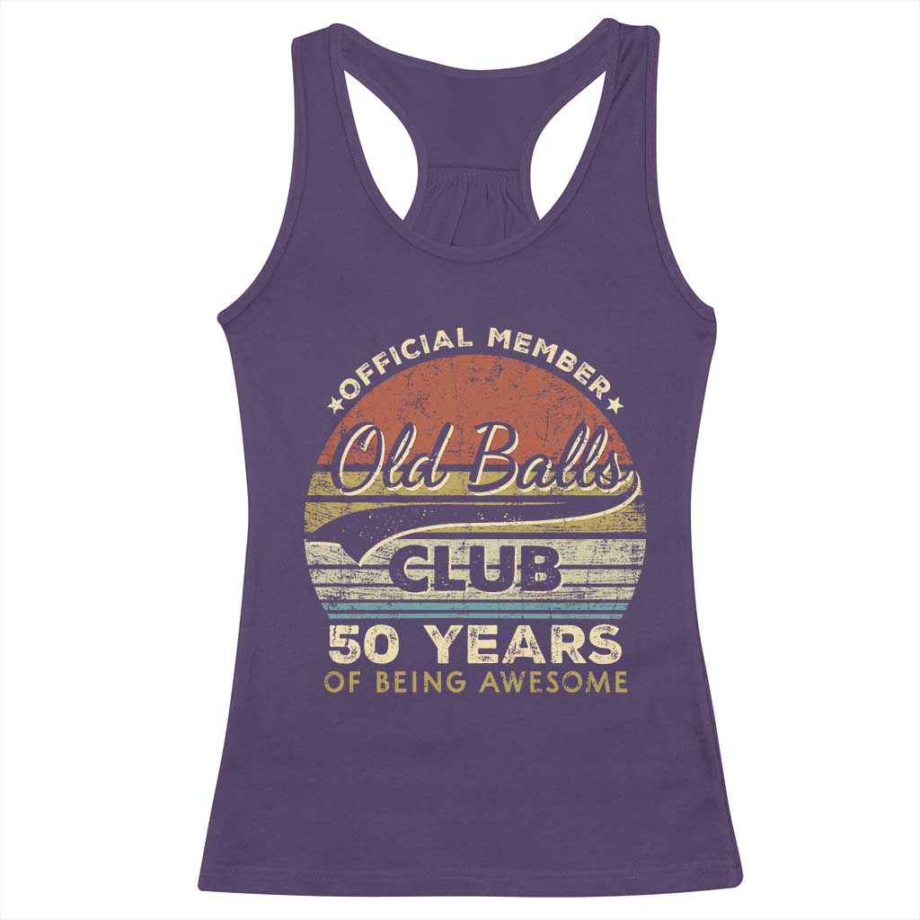 Funny 50th Birthday Racerback Tank Top Retro Old Balls Club 50 Years Of Awesome Gag Gift TS10 Purple Print Your Wear