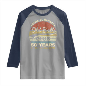 Funny 50th Birthday Raglan Shirt Retro Old Balls Club 50 Years Of Awesome Gag Gift TS10 Sport Gray Navy Print Your Wear