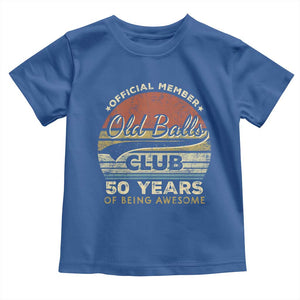 Funny 50th Birthday Toddler T Shirt Retro Old Balls Club 50 Years Of Awesome Gag Gift TS10 Royal Blue Print Your Wear