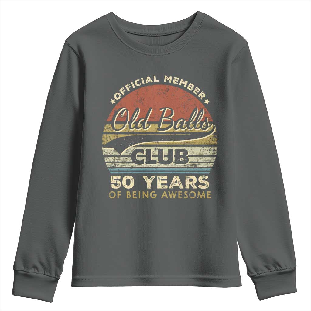 Funny 50th Birthday Youth Sweatshirt Retro Old Balls Club 50 Years Of Awesome Gag Gift TS10 Dark Heather Print Your Wear