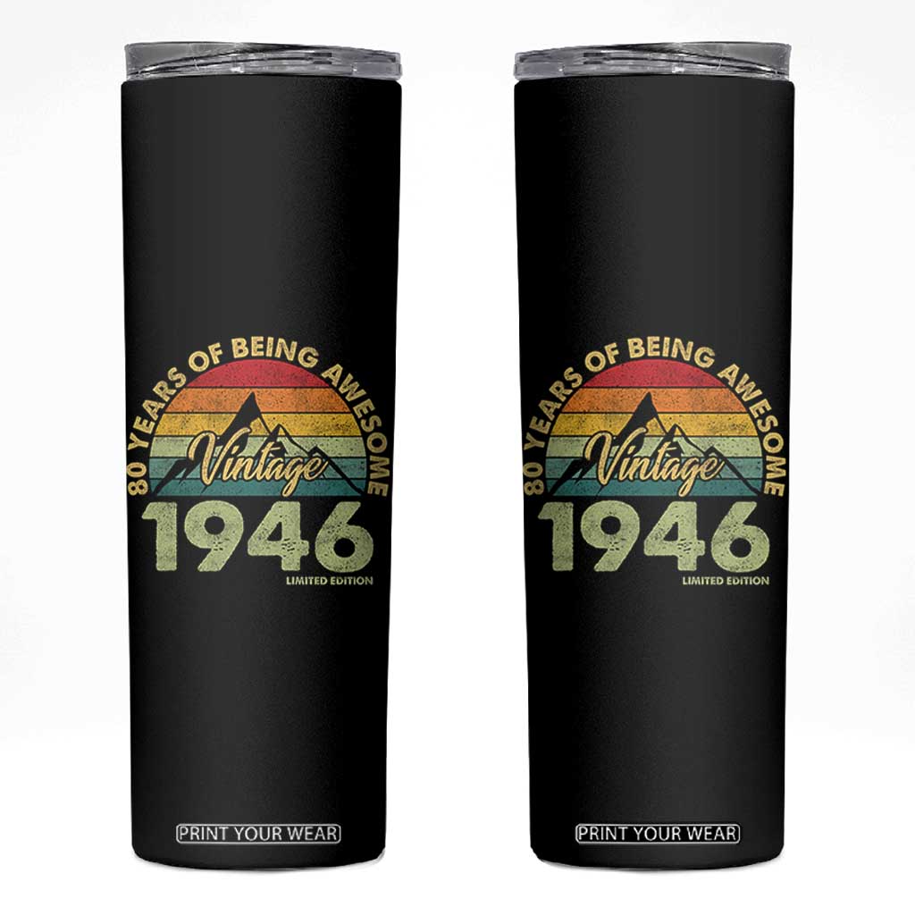 80th Birthday Skinny Tumbler Vintage 1946 Limited Edition 80 Year Old Gift TS10 Black Print Your Wear