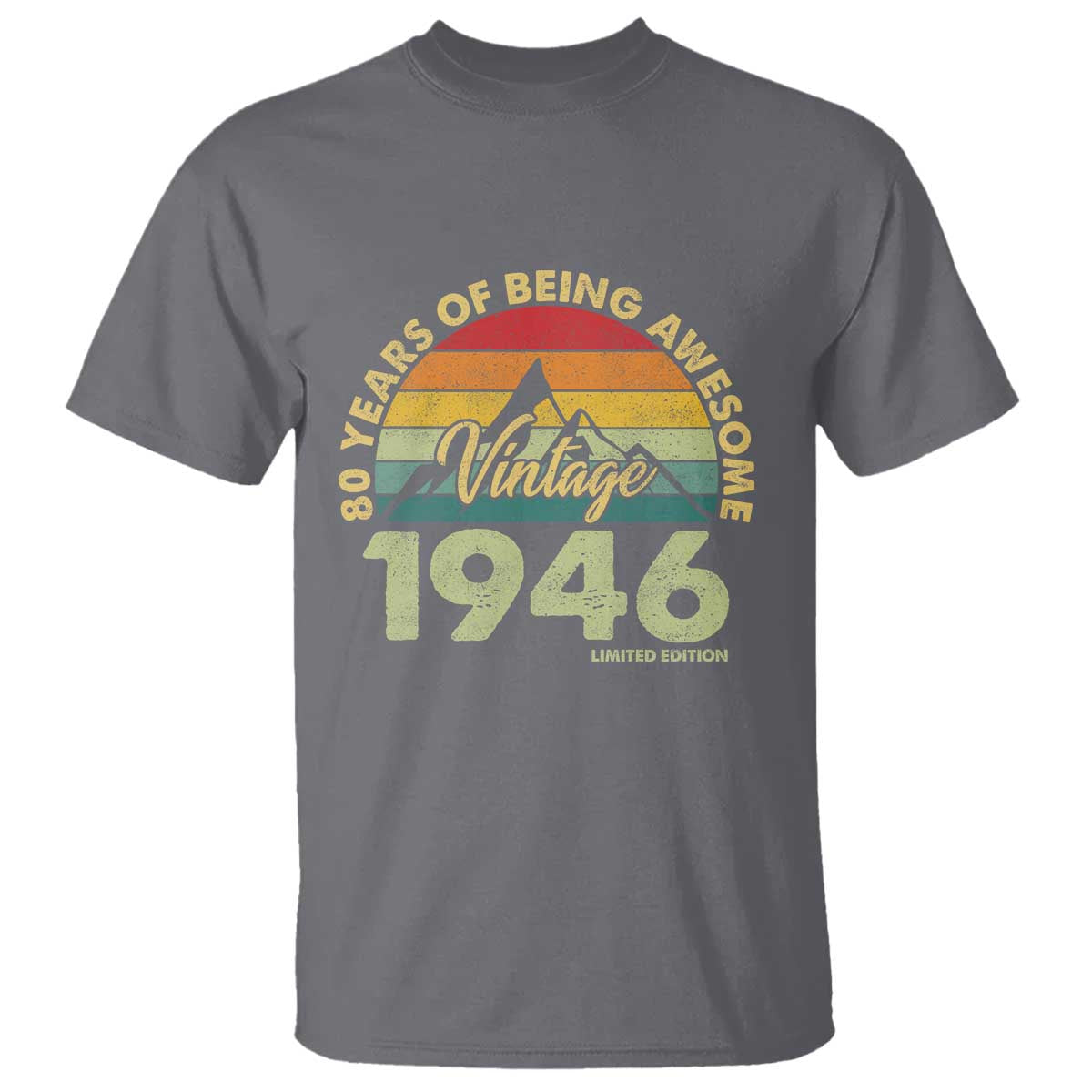 80th Birthday T Shirt Vintage 1946 Limited Edition 80 Year Old Gift TS10 Charcoal Print Your Wear