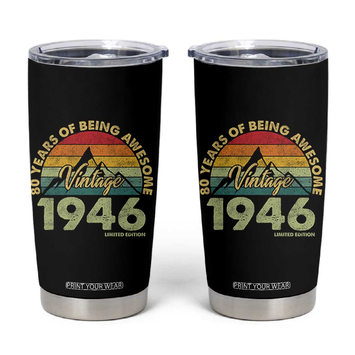 80th Birthday Tumbler Cup Vintage 1946 Limited Edition 80 Year Old Gift TS10 Black Print Your Wear