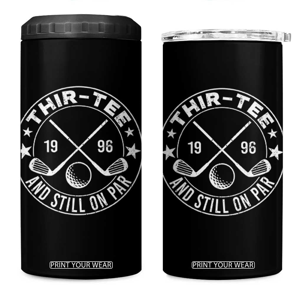 30th Birthday Golf 4 in 1 Can Cooler Tumbler Vintage 1996 Thir Tee And Still On Par Golf Lover Gift TS10 One Size: 16 oz Black Print Your Wear