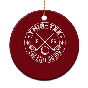 30th Birthday Golf Ceramic Ornament Vintage 1996 Thir Tee And Still On Par Golf Lover Gift TS10 1pc Red Print Your Wear