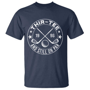 30th Birthday Golf T Shirt Vintage 1996 Thir Tee And Still On Par Golf Lover Gift TS10 Navy Print Your Wear