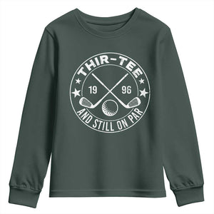 30th Birthday Golf Youth Sweatshirt Vintage 1996 Thir Tee And Still On Par Golf Lover Gift TS10 Dark Forest Green Print Your Wear