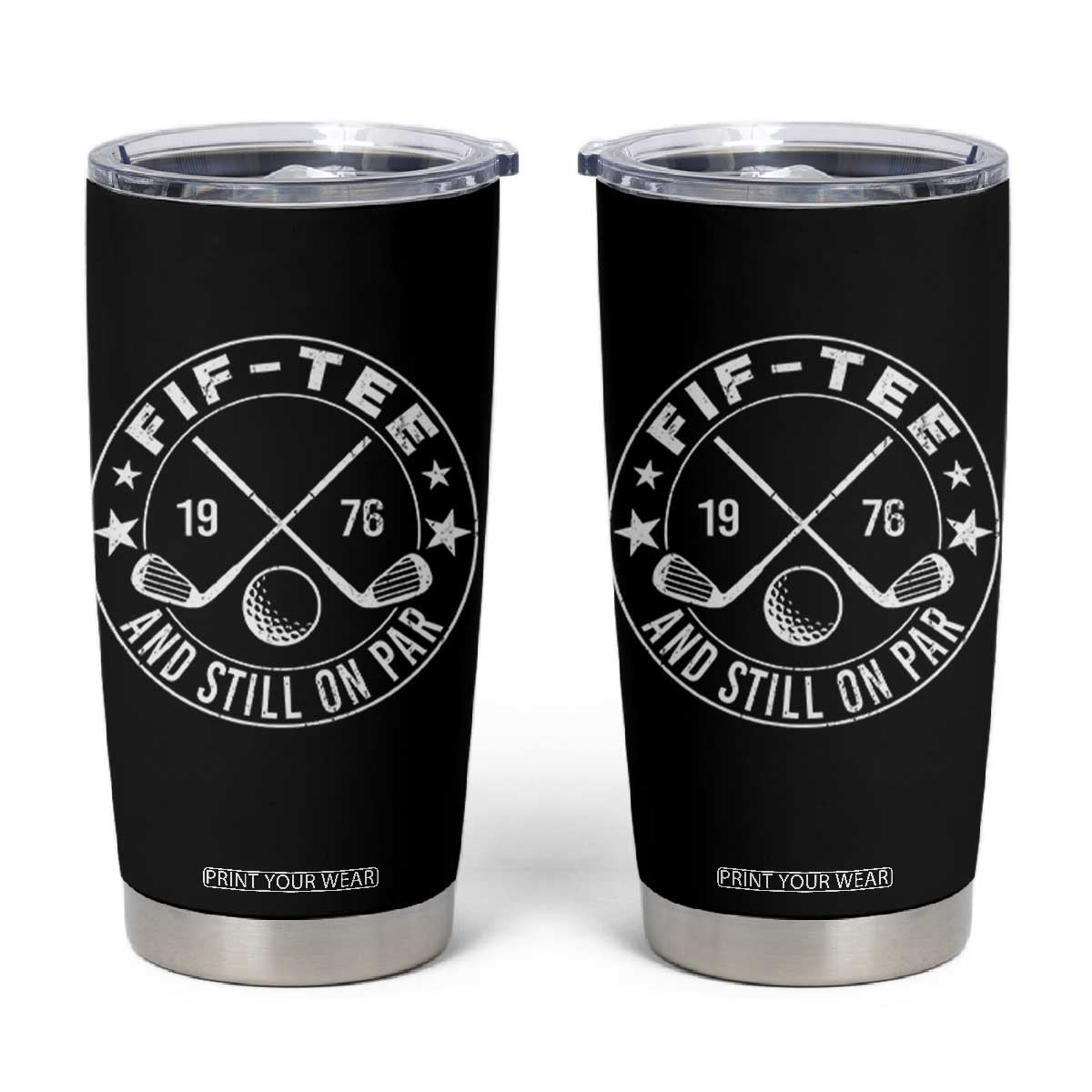 50th Birthday Golf Tumbler Cup Vintage 1976 Fif Tee And Still On Par Golf Lover Gift TS10 Black Print Your Wear