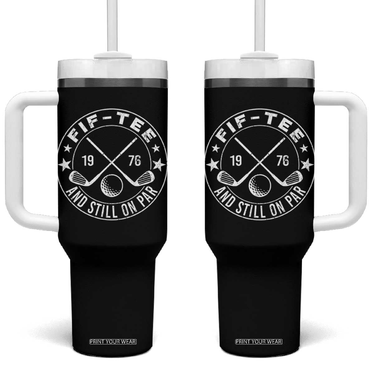 50th Birthday Golf Tumbler With Handle Vintage 1976 Fif Tee And Still On Par Golf Lover Gift TS10 One Size: 40 oz Black Print Your Wear