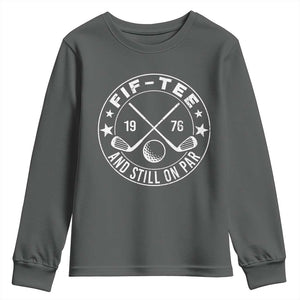 50th Birthday Golf Youth Sweatshirt Vintage 1976 Fif Tee And Still On Par Golf Lover Gift TS10 Dark Heather Print Your Wear