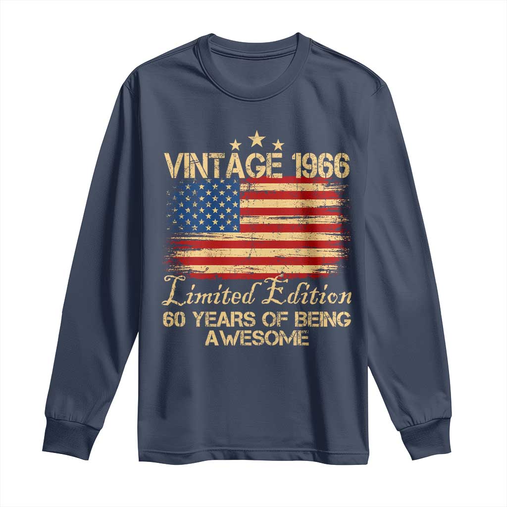 60th Birthday Long Sleeve Shirt Vintage 1966 Limited Edition 60 Year Old Birthday USA Flag TS10 Navy Print Your Wear