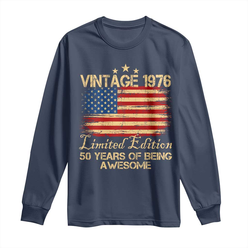50th Birthday Long Sleeve Shirt Vintage 1976 Limited Edition 50 Year Old Birthday USA Flag TS10 Navy Print Your Wear