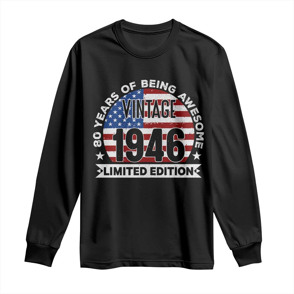 80th Birthday Long Sleeve Shirt Vintage 1946 80 Year Old Birthday American Flag TS10 Black Print Your Wear