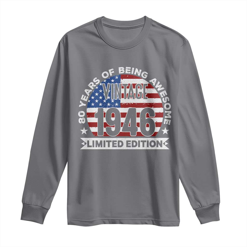 80th Birthday Long Sleeve Shirt Vintage 1946 80 Year Old Birthday American Flag TS10 Charcoal Print Your Wear