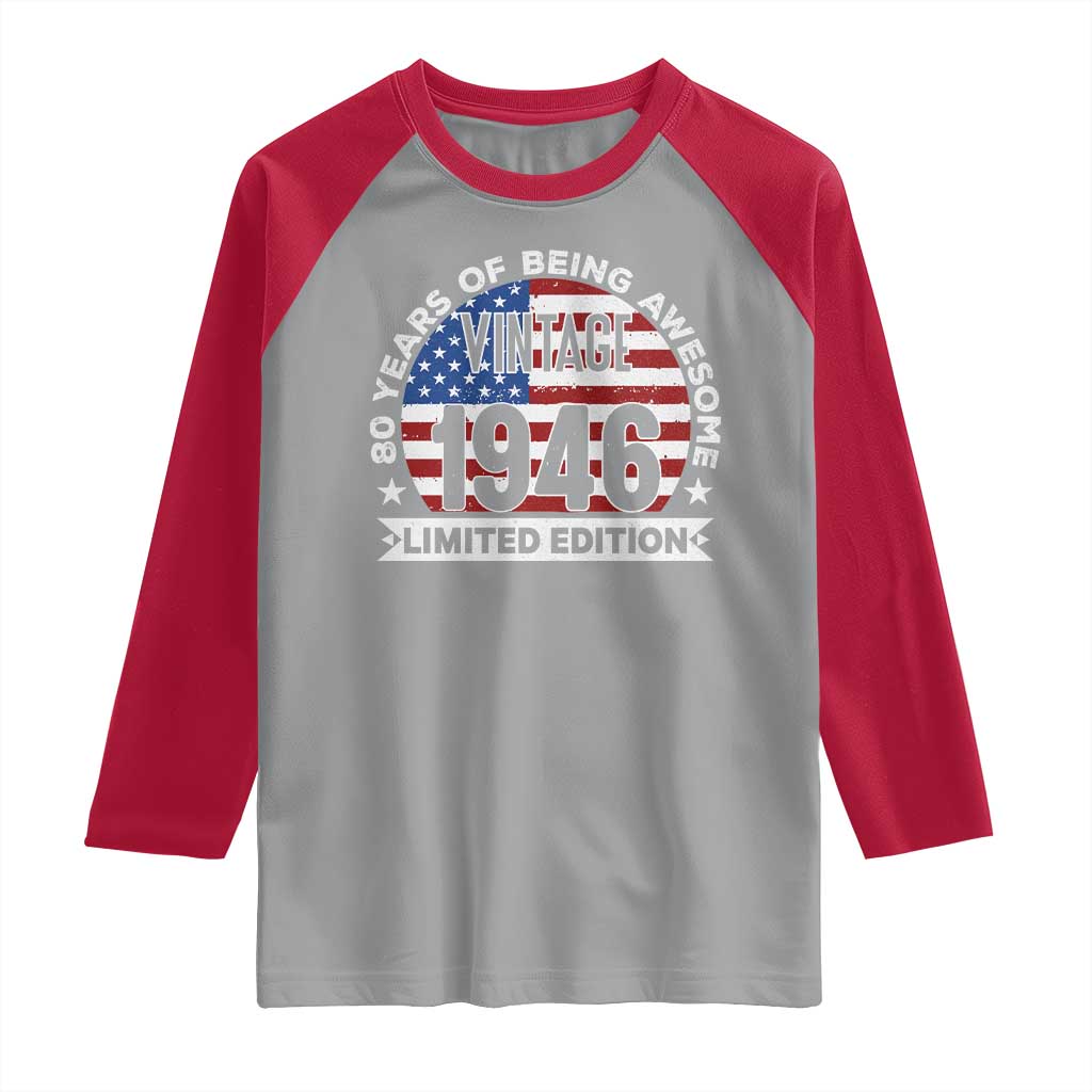 80th Birthday Raglan Shirt Vintage 1946 80 Year Old Birthday American Flag TS10 Sport Gray Red Print Your Wear