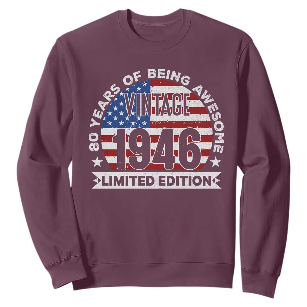 80th Birthday Sweatshirt Vintage 1946 80 Year Old Birthday American Flag TS10 Maroon Print Your Wear