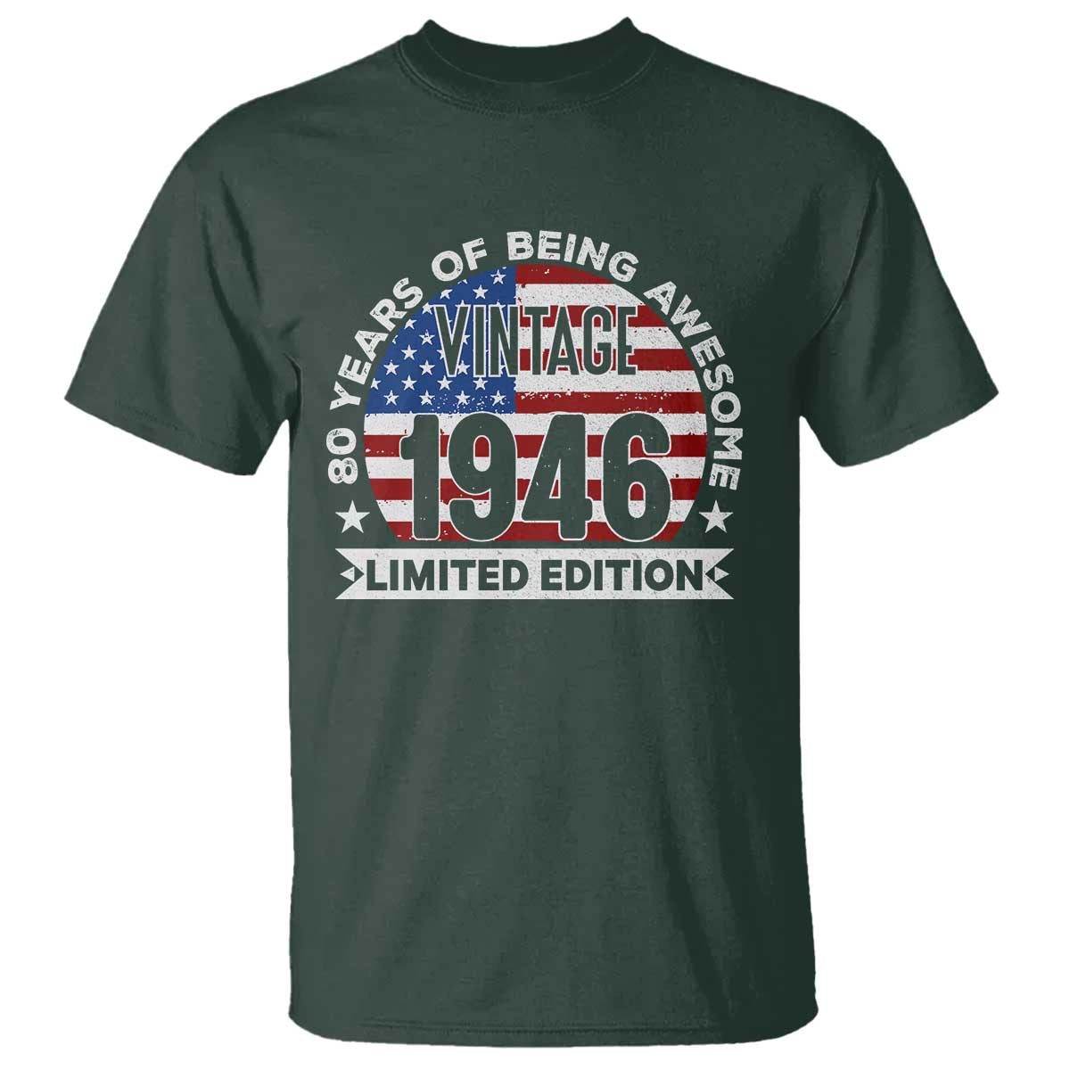 80th Birthday T Shirt Vintage 1946 80 Year Old Birthday American Flag TS10 Dark Forest Green Print Your Wear