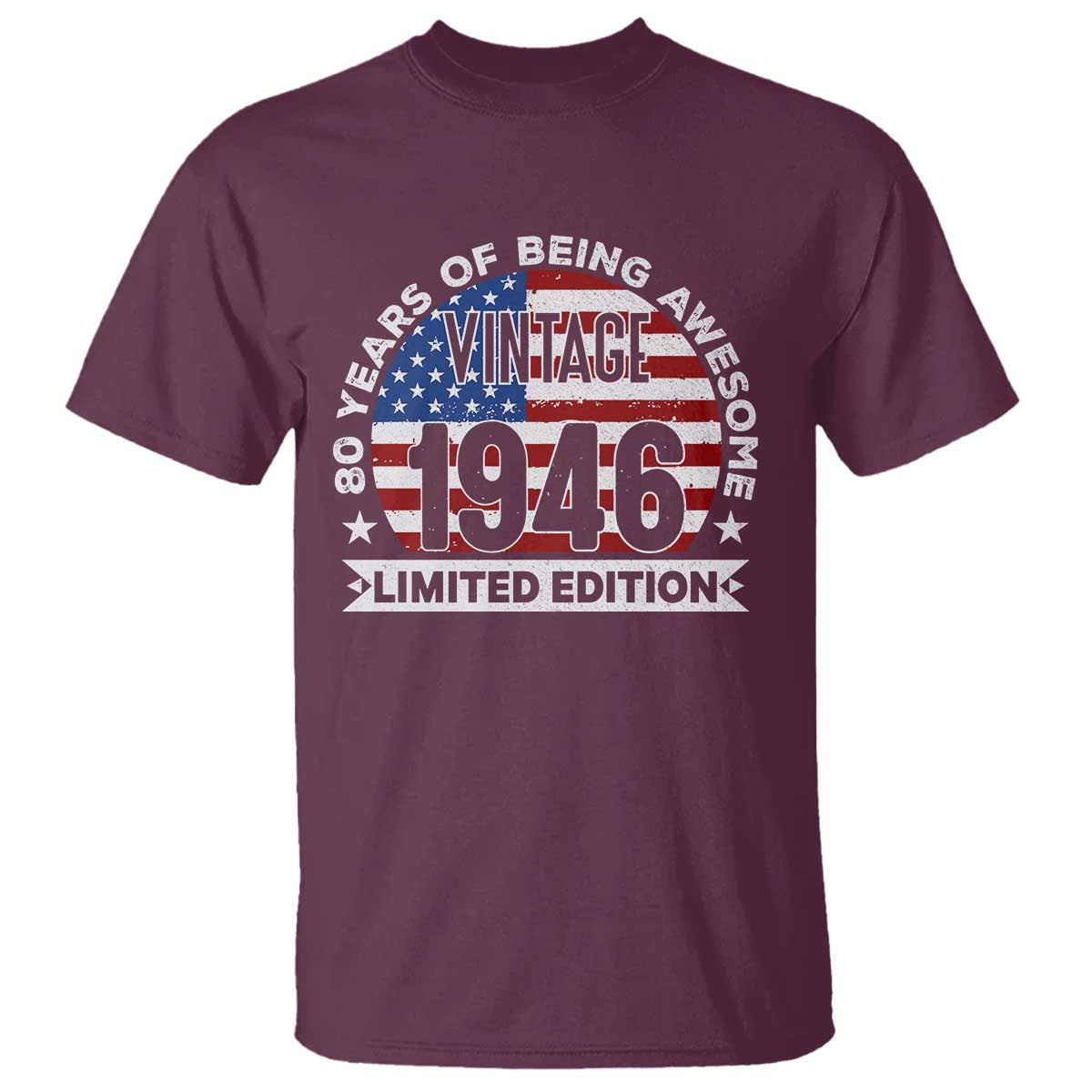 80th Birthday T Shirt Vintage 1946 80 Year Old Birthday American Flag TS10 Maroon Print Your Wear