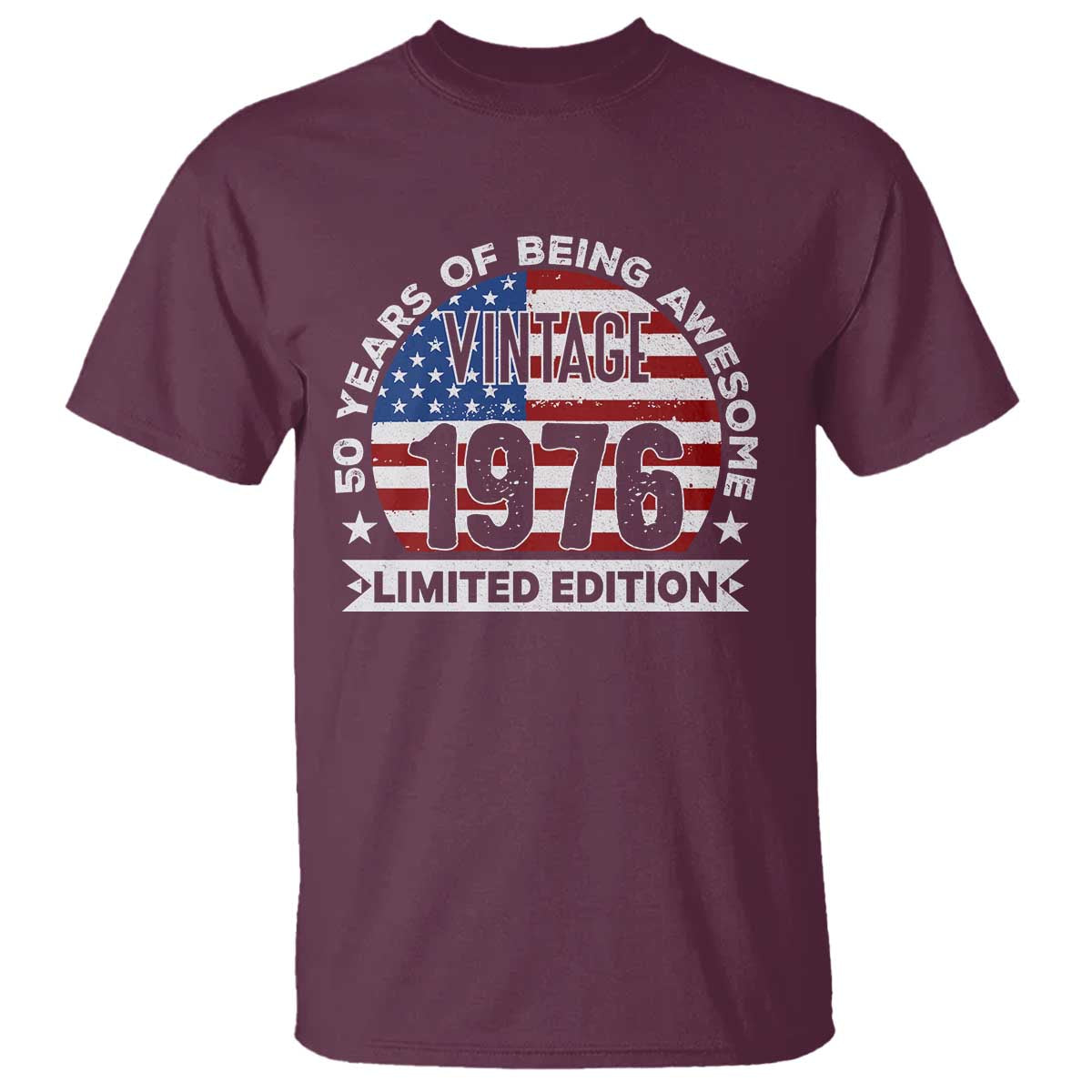 50th Birthday T Shirt Vintage 1976 50 Year Old Birthday American Flag TS10 Maroon Print Your Wear