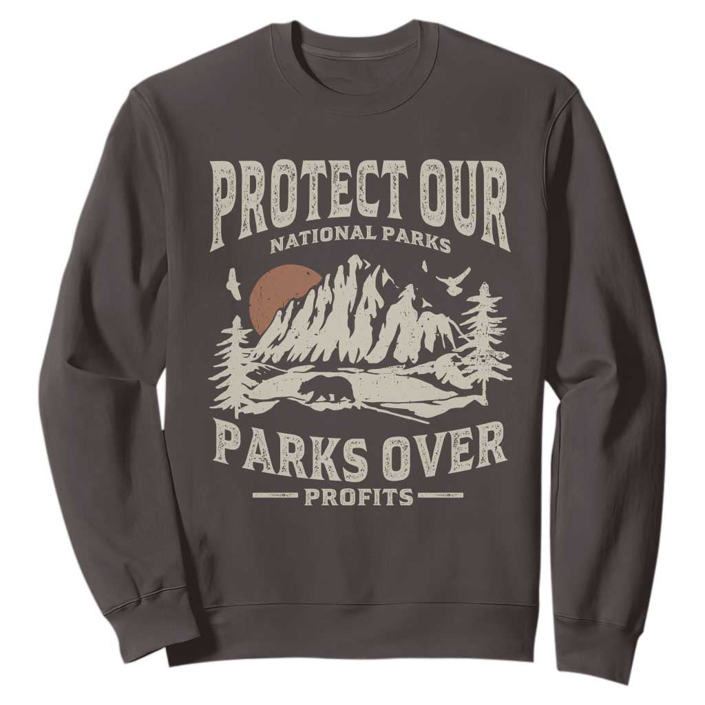 Protect Our National Parks Sweatshirt Camping Hiking TS10 Dark Chocolate Print Your Wear
