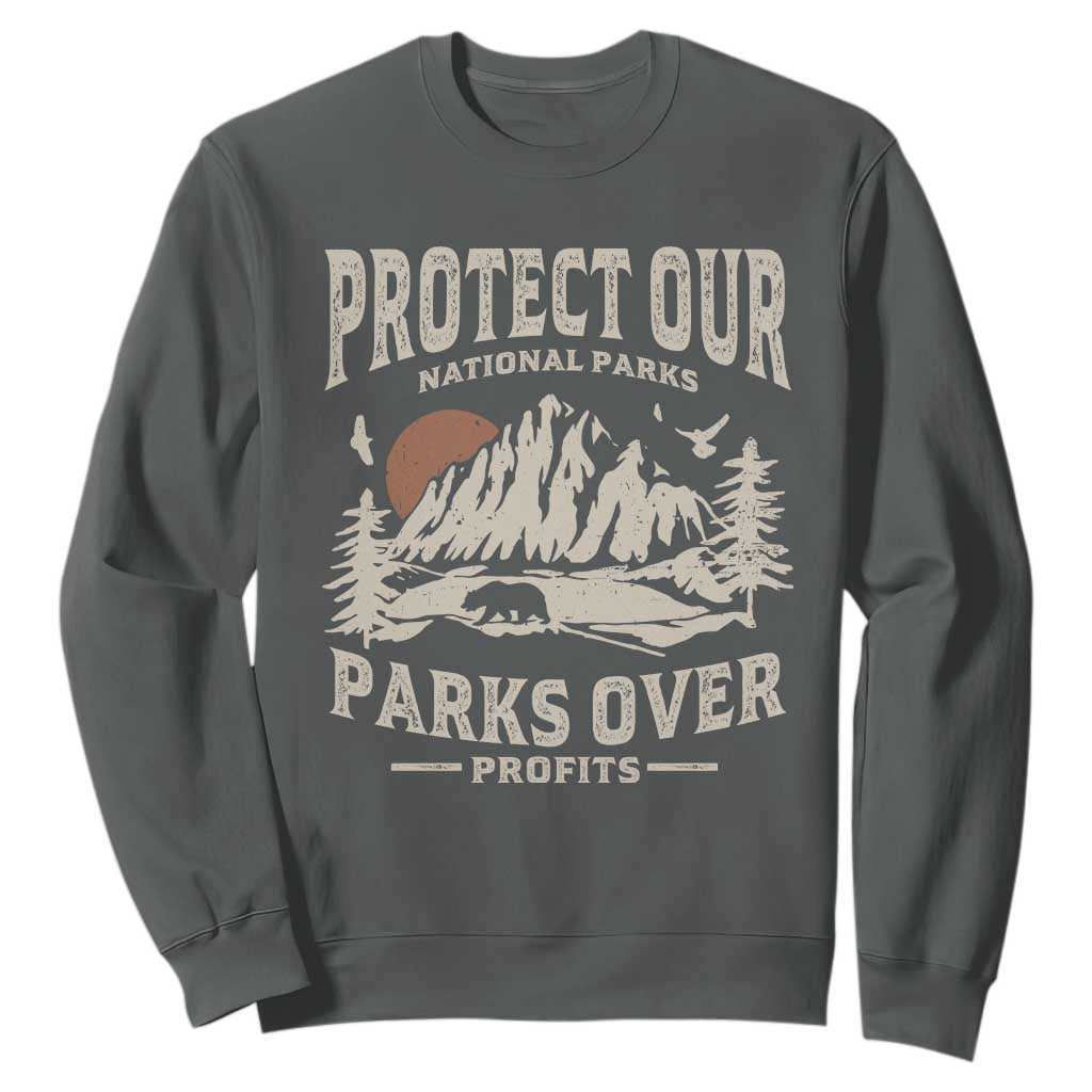 Protect Our National Parks Sweatshirt Camping Hiking TS10 Dark Heather Print Your Wear