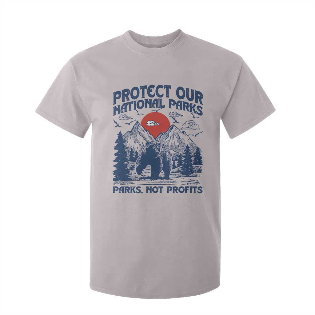 Protect Our National Parks T Shirt For Kid Parks Not Profits Wildlife Forestcore TS10 Ice Gray Print Your Wear