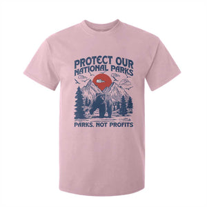 Protect Our National Parks T Shirt For Kid Parks Not Profits Wildlife Forestcore TS10 Light Pink Print Your Wear