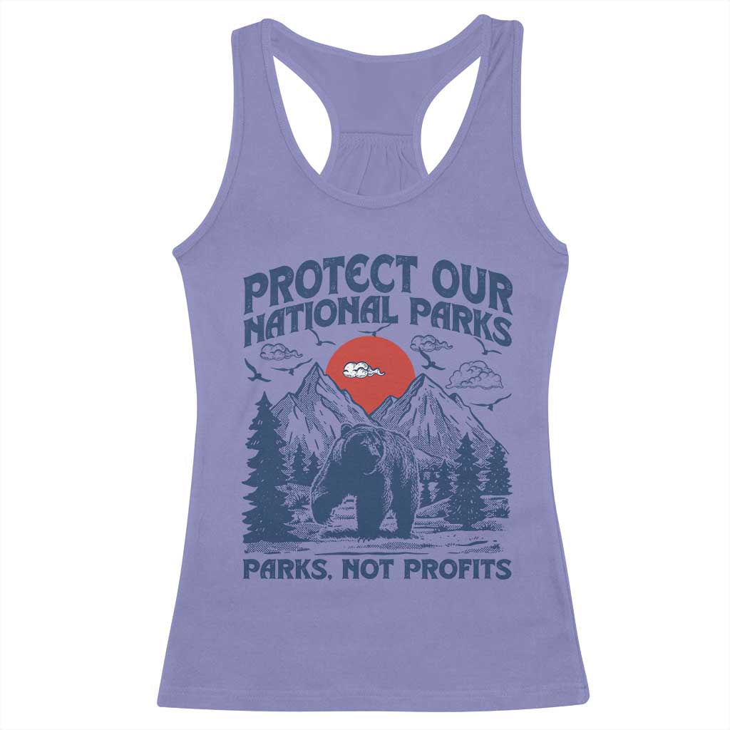 Protect Our National Parks Racerback Tank Top Parks Not Profits Wildlife Forestcore TS10 Violet Print Your Wear