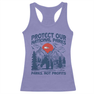 Protect Our National Parks Racerback Tank Top Parks Not Profits Wildlife Forestcore TS10 Violet Print Your Wear
