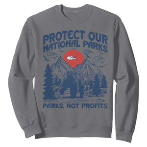 Protect Our National Parks Sweatshirt Parks Not Profits Wildlife Forestcore TS10 Charcoal Print Your Wear