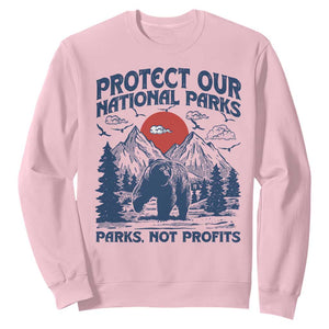 Protect Our National Parks Sweatshirt Parks Not Profits Wildlife Forestcore TS10 Light Pink Print Your Wear