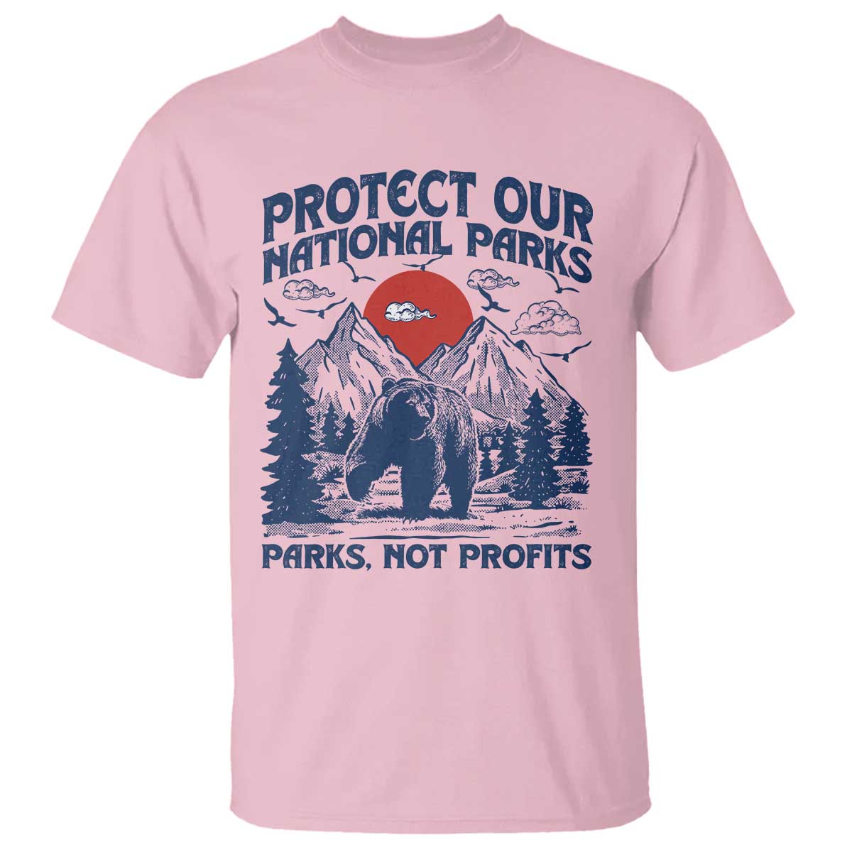 Protect Our National Parks T Shirt Parks Not Profits Wildlife Forestcore TS10 Light Pink Print Your Wear