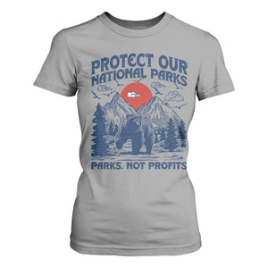 Protect Our National Parks T Shirt For Women Parks Not Profits Wildlife Forestcore TS10 Sport Gray Print Your Wear