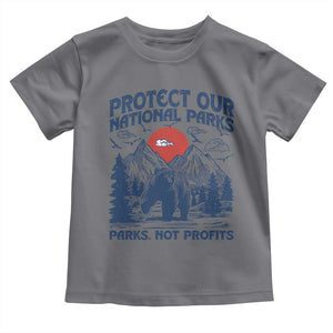 Protect Our National Parks Toddler T Shirt Parks Not Profits Wildlife Forestcore TS10 Charcoal Print Your Wear