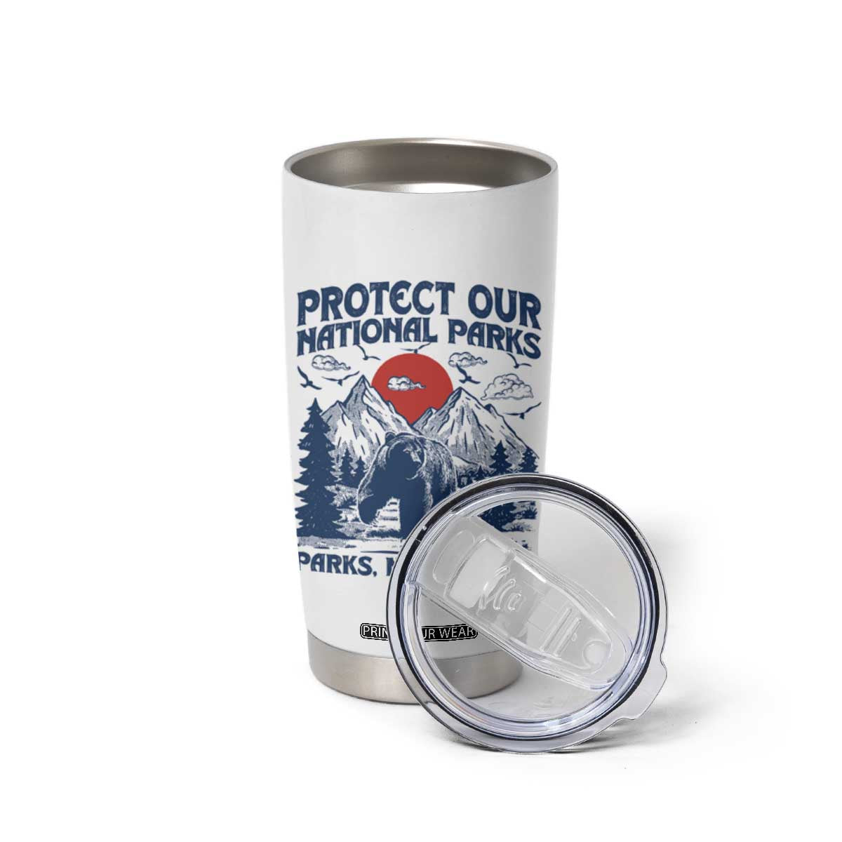 Protect Our National Parks Tumbler Cup Parks Not Profits Wildlife Forestcore TS10 Print Your Wear